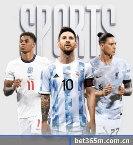 bet365围绕看球场景设计的核心服务 - bet365app